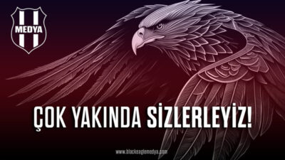 Black Eagle Medya olarak çok yakında sizlerle birlikteyiz.
